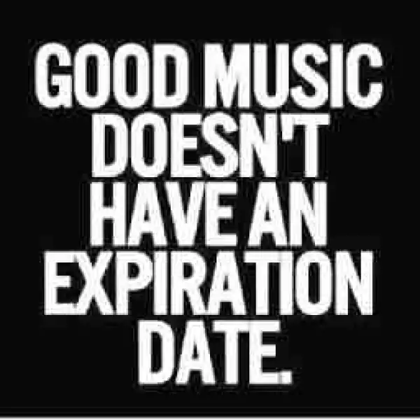 "Good Music Doesn